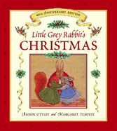 Little Grey Rabbit's Christmas - Uttley, Alison