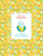 Little Guides to Great Lives: Leonardo Da Vinci