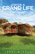 Little House For A Grand Life: Tiny House Architecture For An Adventure Independent Of Location