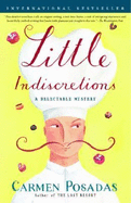 Little Indiscretions: A Delectable Mystery - Posadas, Carmen, and Andrews, Christopher (Translated by)