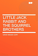 Little Jack Rabbit and the Squirrel Brothers