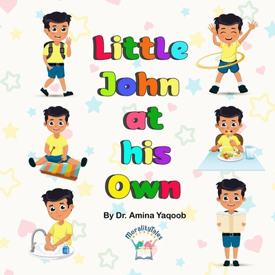 Little John at his Own - Yaqoob, Amina, Dr.