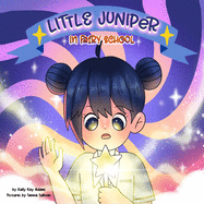 Little Juniper in Fairy School: bedtime story for kids age 3-5, kids books