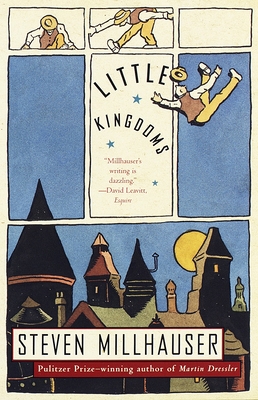 Little Kingdoms - Millhauser, Steven