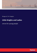 Little Knights and Ladies: verses for young people