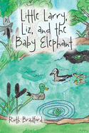 Little Larry, Liz, and the Baby Elephant