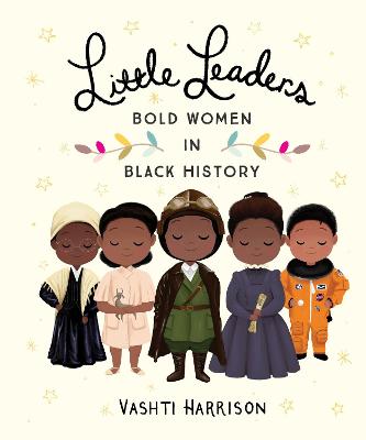 Little Leaders: Bold Women in Black History - 