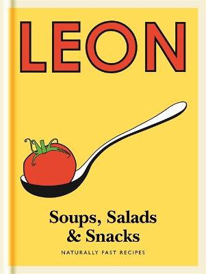 Little Leon: Soups, Salads & Snacks - Leon Restaurants Ltd