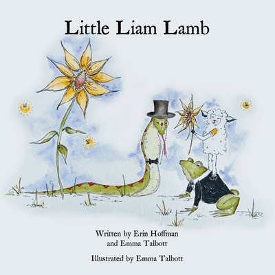 Little Liam Lamb - Hoffman, Erin, and Talbott, Emma