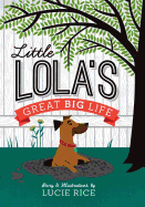 Little Lola's Great Big Life