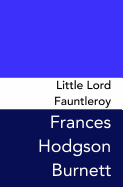 Little Lord Fauntleroy: Original and Unabridged