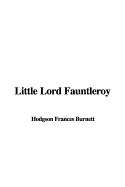 Little Lord Fauntleroy - Burnett, Hodgson Frances