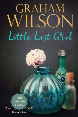 Little Lost Girl - Wilson, Graham, Dr.