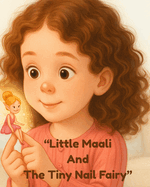 "Little Maali And The Tiny Nail Fairy"