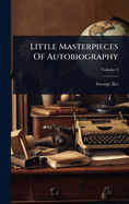 Little masterpieces of autobiography