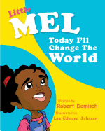 "Little Mel": Today I'll change the World