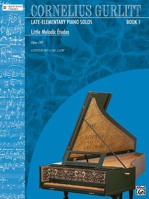 Little Melodic Etudes (Cornelius Gurlitt, Bk 1) - Gurlitt, Cornelius (Composer), and Lew, Gail (Composer)