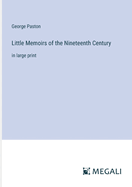 Little Memoirs of the Nineteenth Century: in large print