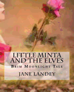 Little Minta and the Elves: Brim Moonlight Tale