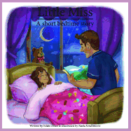 Little Miss: A Short Bedtime Story: A Short Bedtime Story