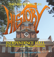 Little Miss HISTORY Travels to INDEPENDENCE HALL & The Museum of the American Revolution: Volume 12