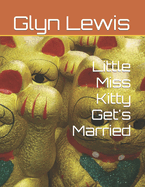 Little Miss Kitty Get's Married