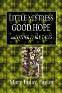 Little Mistress Good Hope and Other Fairy Tales