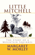 Little Mitchell: "The Story of a Mountain Squirrel"