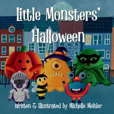 Little Monsters' Halloween - Meitler, Michelle