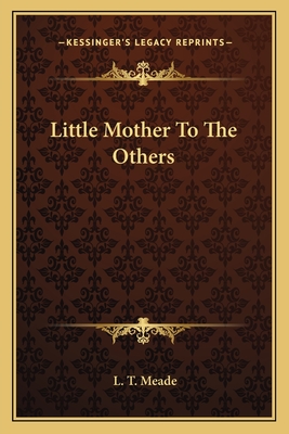 Little Mother To The Others - Meade, L T