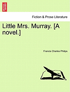 Little Mrs. Murray. [A Novel.]