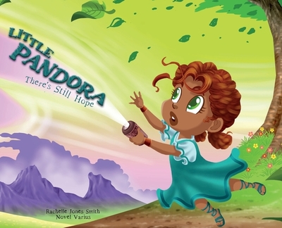 Little Pandora: There's Still Hope - Jones Smith, Rachelle