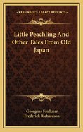 Little Peachling and Other Tales from Old Japan