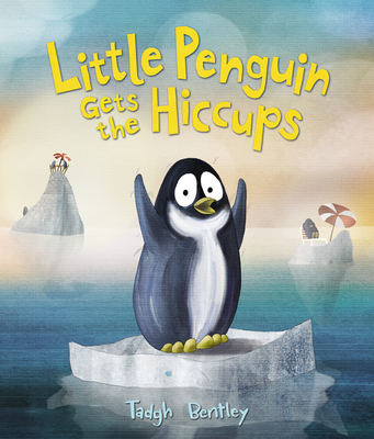 Little Penguin Gets the Hiccups - 