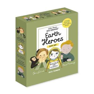 Little People, Big Dreams: Earth Heroes: 3 Books from the Best-Selling Series! Jane Goodall - Greta Thunberg - David Attenborough - Sanchez Vegara, Maria Isabel