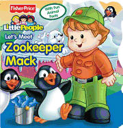 Little People Let's Meet Zoo Keeper Mack