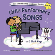Little Performers Book 3 Songs on 3 Black Keys