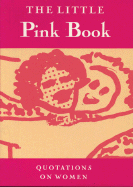 Little Pink Book: Quotations on Women