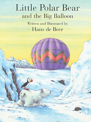 Little Polar Bear & Big Balloon - De Beer, Hans