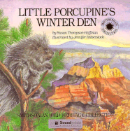 Little Porcupine's Winter Den