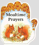 Little Prayer Series: Mealtime Prayers