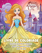 Little Princess - LIVRE DE COLORIAGE - dessins grands et simples pour les petites filles: Mon premier livre de coloriage de princesses
