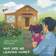 Little Punkin Wonders: Why Are We Leaving Home?