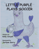 Little Purple Plays Soccer