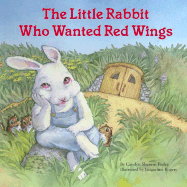 Little Rabbit Who Wanted Red Wings