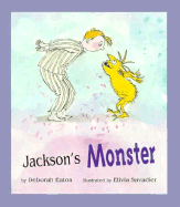 Little Reader: Jackson's Monster - Eaton, Deborah, and Peters, Catherine, and Houghton Mifflin Company