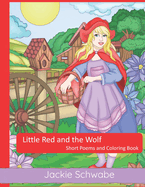 Little Red and the Wolf: Short Poems and Coloring Book