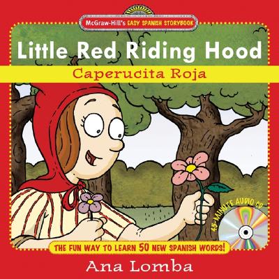 Little Red Riding Hood/Caperucita Roja - Lomba, Ana, and Zollman, Rob (Producer)