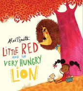 Little Red & the Very Hungry Lion
