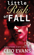 Little Risk of Fall (MM Monster Romance)